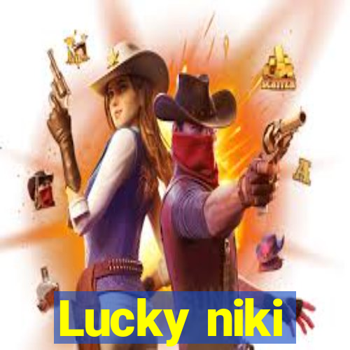 Lucky niki