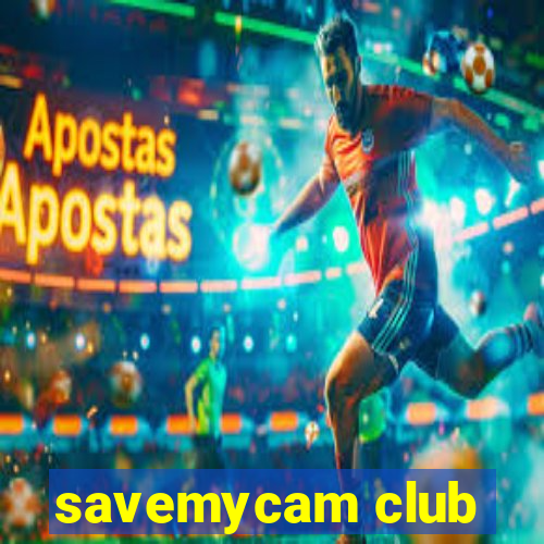 savemycam club