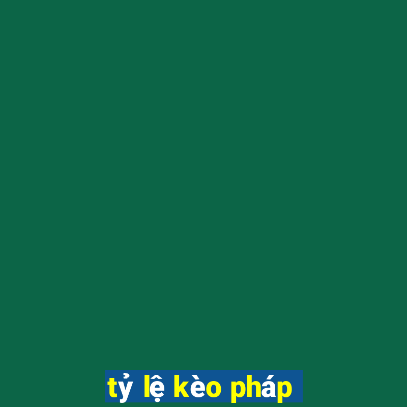 tỷ lệ kèo pháp