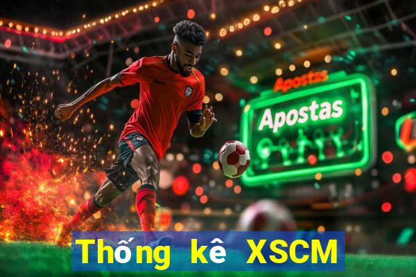 Thống kê XSCM thứ bảy