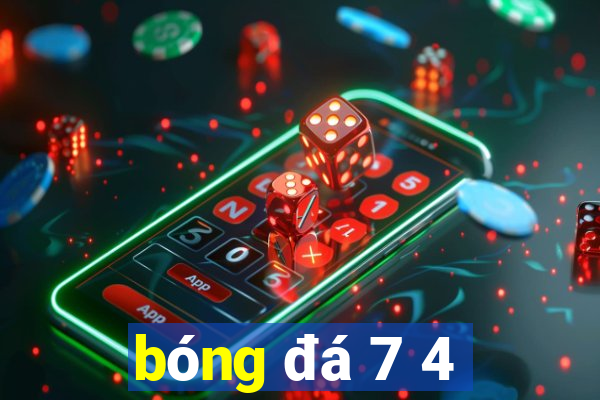 bóng đá 7 4