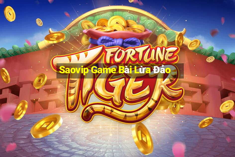 Saovip Game Bài Lừa Đảo