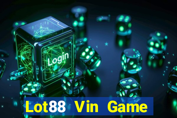 Lot88 Vin Game Bài Nạp Sms