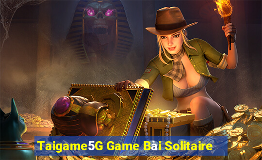 Taigame5G Game Bài Solitaire