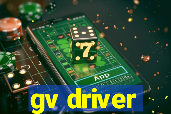 gv driver