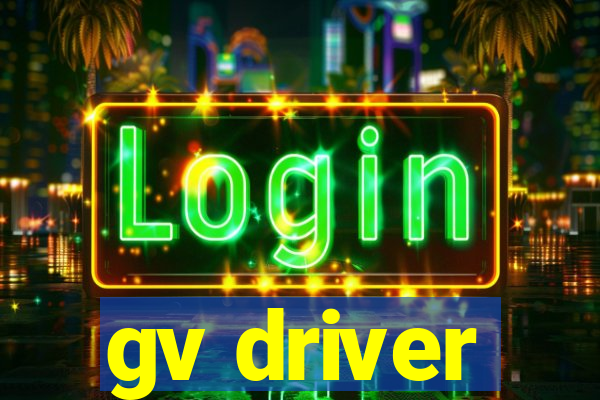 gv driver