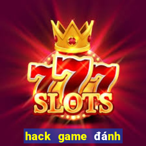 hack game đánh bài apk