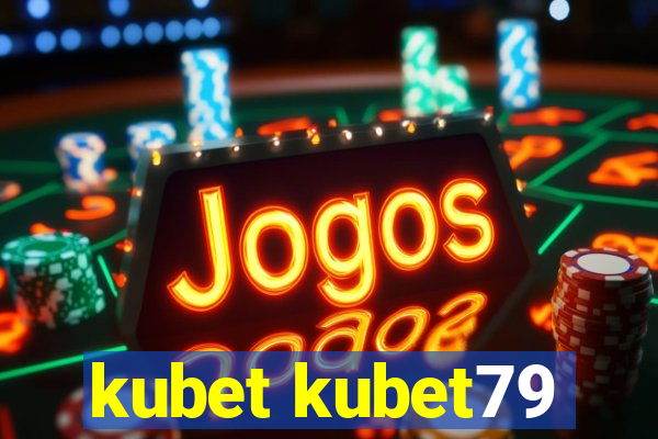 kubet kubet79