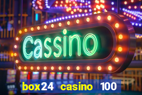 box24 casino 100 free spins