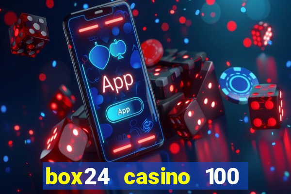 box24 casino 100 free spins