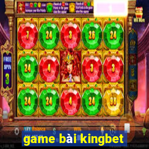 game bài kingbet