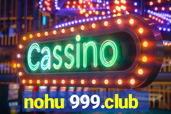 nohu 999.club