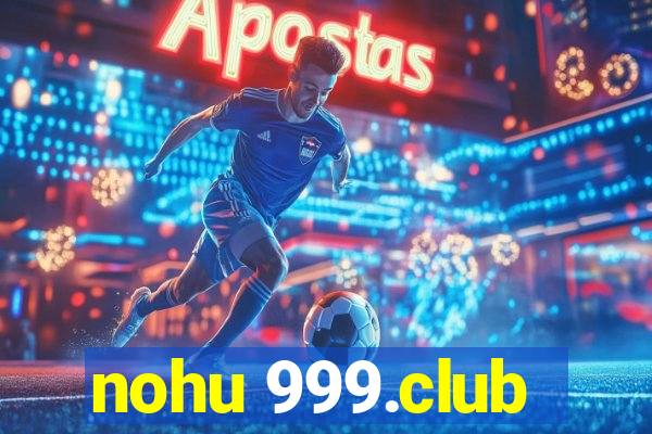 nohu 999.club