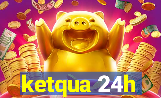 ketqua 24h