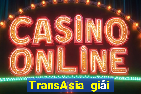 TransAsia giải trí app Tải về