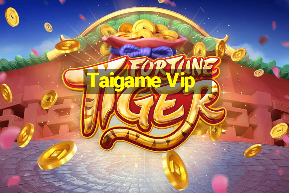 Taigame Vip