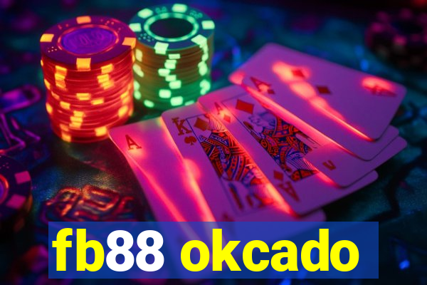 fb88 okcado