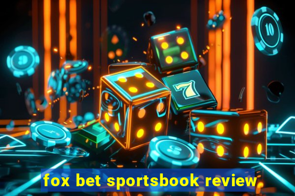 fox bet sportsbook review