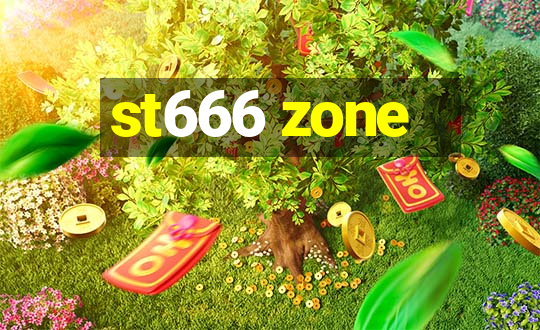 st666 zone