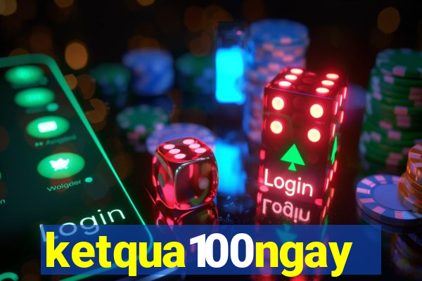 ketqua100ngay