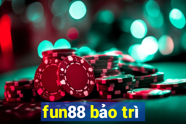 fun88 bảo trì