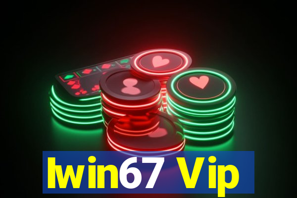 Iwin67 Vip