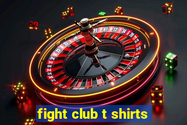 fight club t shirts