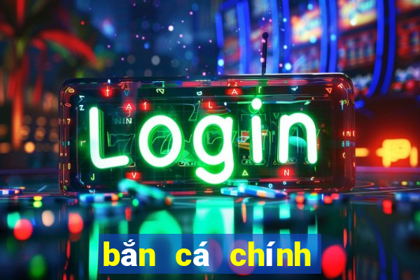 bắn cá chính hãng trò chơi