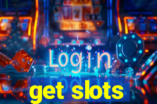 get slots