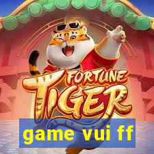 game vui ff