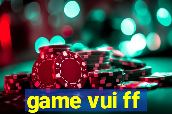 game vui ff