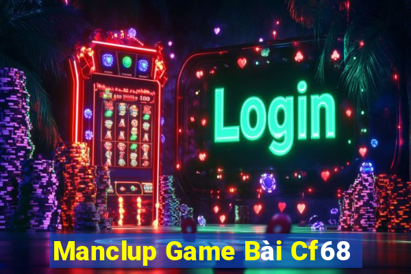 Manclup Game Bài Cf68