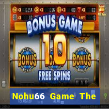 Nohu66 Game The Bài Mobile 2021