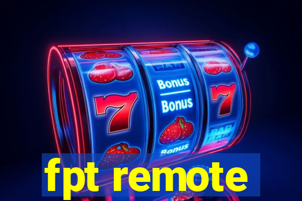 fpt remote