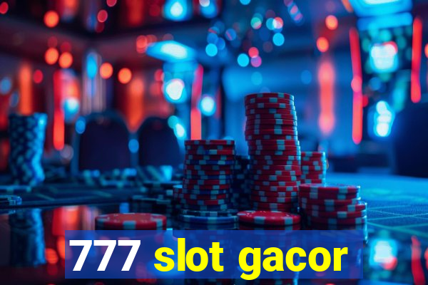 777 slot gacor