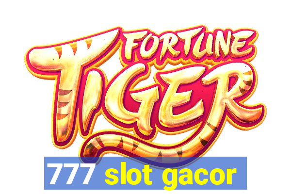 777 slot gacor