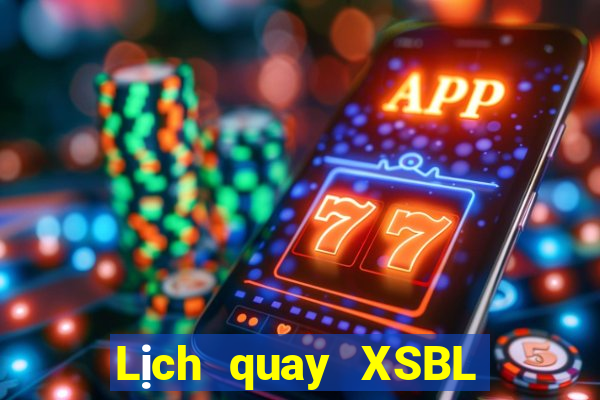 Lịch quay XSBL ngày 16