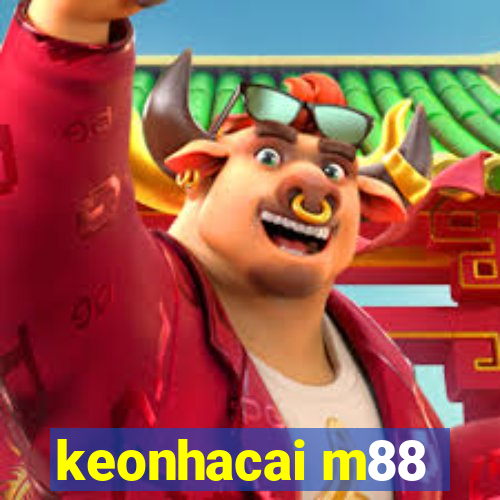 keonhacai m88