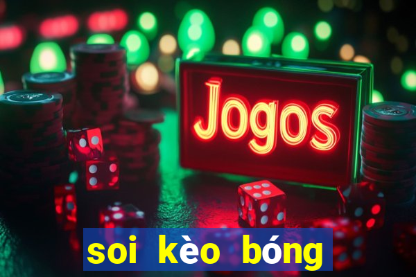 soi kèo bóng đá xôi lạc