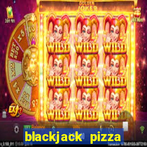 blackjack pizza thin vs ny thin