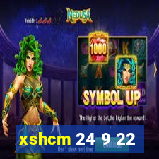 xshcm 24 9 22