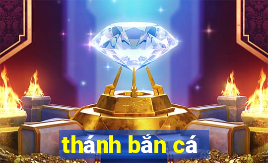 thánh bắn cá