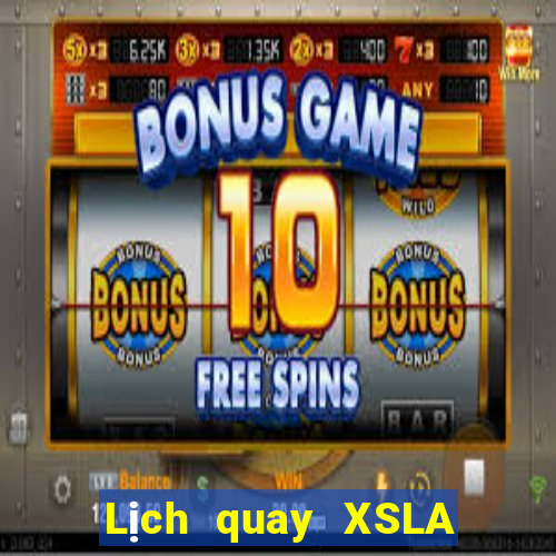 Lịch quay XSLA ngày 14