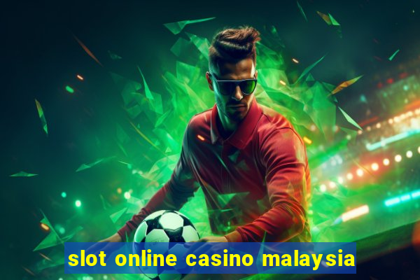 slot online casino malaysia