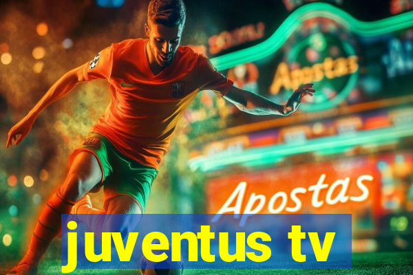 juventus tv