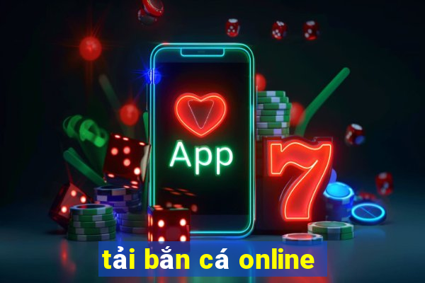 tải bắn cá online