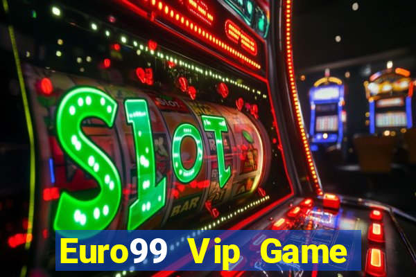 Euro99 Vip Game Bài 3C Cho Ios