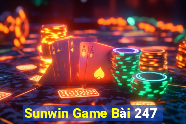 Sunwin Game Bài 247