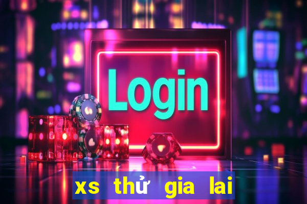 xs thử gia lai may mắn số đẹp nhất