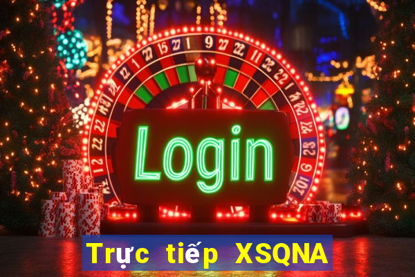 Trực tiếp XSQNA ngày 27